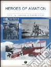 Heroes of aviation. E-book. Formato Mobipocket ebook di Laurence La Tourette Driggs