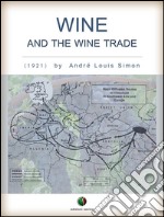 Wine and the wine trade. E-book. Formato Mobipocket ebook