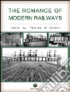 The romance of modern railways. E-book. Formato EPUB ebook di Thomas W. Corbin