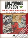 Hollywood Tragedy - from Fatty Arbuckle to Marilyn Monroe. E-book. Formato EPUB ebook