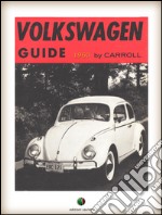 VOLKSWAGEN Guide: Service and Secrets of the World’ Most Talked-About Small Car. E-book. Formato EPUB ebook