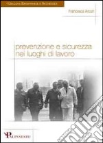 Prevenzione e sicurezza nei luoghi di lavoro. E-book. Formato PDF ebook