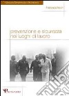 Prevenzione e sicurezza nei luoghi di lavoro. E-book. Formato PDF ebook