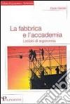 La fabbrica e l'accademia. Lezioni di ergonomia. E-book. Formato EPUB ebook