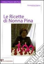 Le ricette di nonna Pina. E-book. Formato EPUB ebook