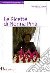 Le ricette di nonna Pina. E-book. Formato EPUB ebook