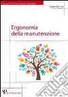 Ergonomia della manutenzione. E-book. Formato EPUB ebook di Paolo Gentile