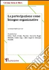 La partecipazione come bisogno organizzativo. E-book. Formato EPUB ebook