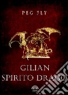Gilian spirito drago. E-book. Formato EPUB ebook