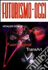 Fuoripagina TransArt: Seduzioni dello sconfinamento. E-book. Formato EPUB ebook di Vitaldo Conte