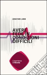 Avere fede in condizioni difficili. L’esperienza di Neemia. E-book. Formato EPUB ebook