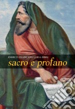 Enrico Francioli (1814-1886). Sacro e Profano. E-book. Formato PDF ebook