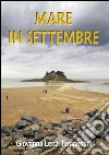 Mare in settembre. E-book. Formato EPUB ebook di Giovanna Lenzi Tempestini