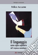 Il linguaggio come capro espiatorio dell’insipienza metodologica. E-book. Formato EPUB ebook