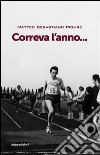 Correva l'anno. E-book. Formato EPUB ebook