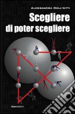 Scegliere di poter scegliere. E-book. Formato EPUB ebook