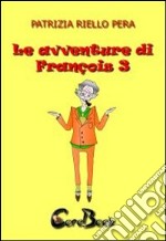 Le avventure di François. E-book. Formato PDF ebook