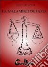 La malameritocrazia. E-book. Formato PDF ebook