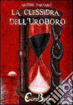 La clessidra dell'uroboro. E-book. Formato PDF ebook