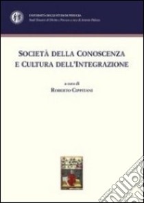 Società della conoscenza e cultura dell'integrazione. Ediz. inglese, italiana e spagnola. E-book. Formato PDF ebook di Roberto Cippitani