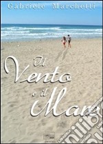 Il vento e il mare. E-book. Formato PDF