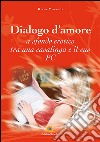 Dialogo d'amore. E-book. Formato PDF ebook