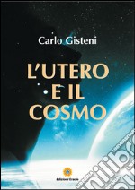 L'utero e il cosmo. E-book. Formato PDF ebook