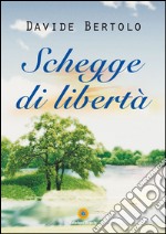 Schegge di libertà. E-book. Formato PDF ebook