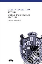 Storia delle Due Sicilie 1847-1861 - Vol. II. E-book. Formato EPUB ebook