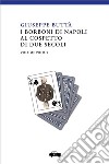 I Borboni di Napoli al cospetto di due secoli - Vol. 1. E-book. Formato EPUB ebook