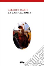 La camicia rossa. E-book. Formato EPUB ebook