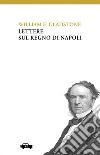 Lettere sul Regno di Napoli. E-book. Formato Mobipocket ebook