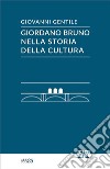 Giordano Bruno nella storia della cultura. E-book. Formato EPUB ebook