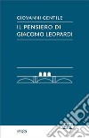 Il pensiero di Giacomo Leopardi. E-book. Formato EPUB ebook