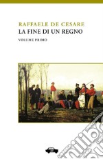 La fine di un regno. Vol. I. E-book. Formato EPUB ebook