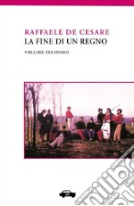 La fine di un regno. Vol. II. E-book. Formato EPUB ebook