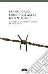 Perché gli altri dimenticanoMemorie di un sopravvissuto ad Auschwitz. E-book. Formato EPUB ebook