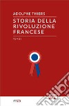 Storia della Rivoluzione Francese - Tomo I. E-book. Formato EPUB ebook