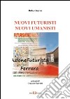Nuovi futuristi nuovi umanisti. E-book. Formato PDF ebook