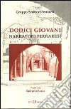 Dodici giovani narratori ferraresi. E-book. Formato PDF ebook