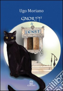 Gnorff & Lenst. E-book. Formato Mobipocket ebook di Ugo Moriano