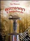 Arnisan il Longobardo. E-book. Formato EPUB ebook