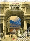Il caramellista di Bariloche. da Genova alla Patagonia, una fuga dal presente per viaggiare nel passato. E-book. Formato EPUB ebook di Claudio Ceotto