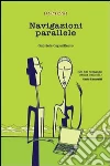 Navigazioni parallele. E-book. Formato EPUB ebook di Gabriele Capodiferro