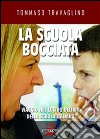 La scuola bocciata. Viaggio nel lucido delirio della scuola italiana. E-book. Formato EPUB ebook