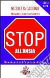 Stop all'ansia. Manuale pratico di PNL per vivere liberamente. E-book. Formato EPUB ebook