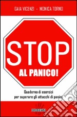 Stop al panico!Quaderno di esercizi per superare gli attacchi di panico. E-book. Formato Mobipocket