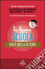 La scuola di Renzi è davvero buona?. E-book. Formato EPUB ebook