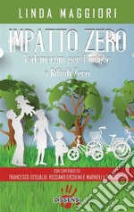 Impatto zero.Vademecum per famiglie a rifiuti zero. E-book. Formato EPUB