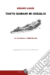 Tanto domani mi sveglio: Autobiografia in controcanto. E-book. Formato EPUB ebook